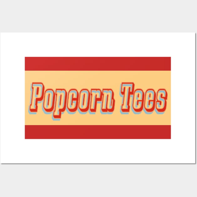 Popcorn Tees Wall Art by Popcorn Tees 